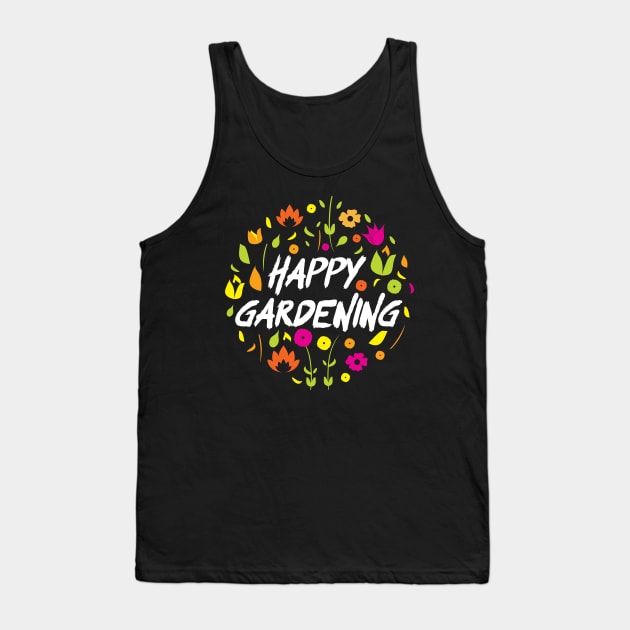 Floral Gardening Theme: Happy Gardening! Tank Top by jazzworldquest